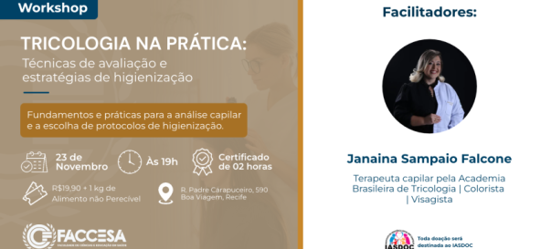 WORKSHOP DE TRICOLOGIA NA PRÁTICA: AVALIAÇÃO E ESTRATÉGIAS DE  HIGIENIZAÇÃO